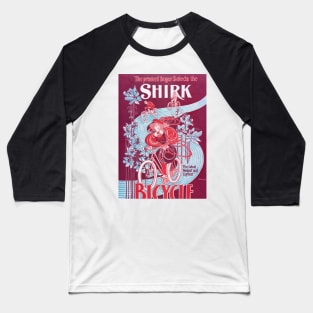 Advertisement - Shirk Bicycle Baseball T-Shirt